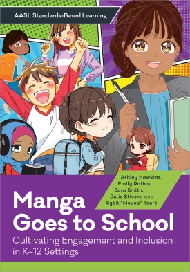 Manga Goes to School: Cultivating Engagement and Inclusion in K–12 Settings - Cover