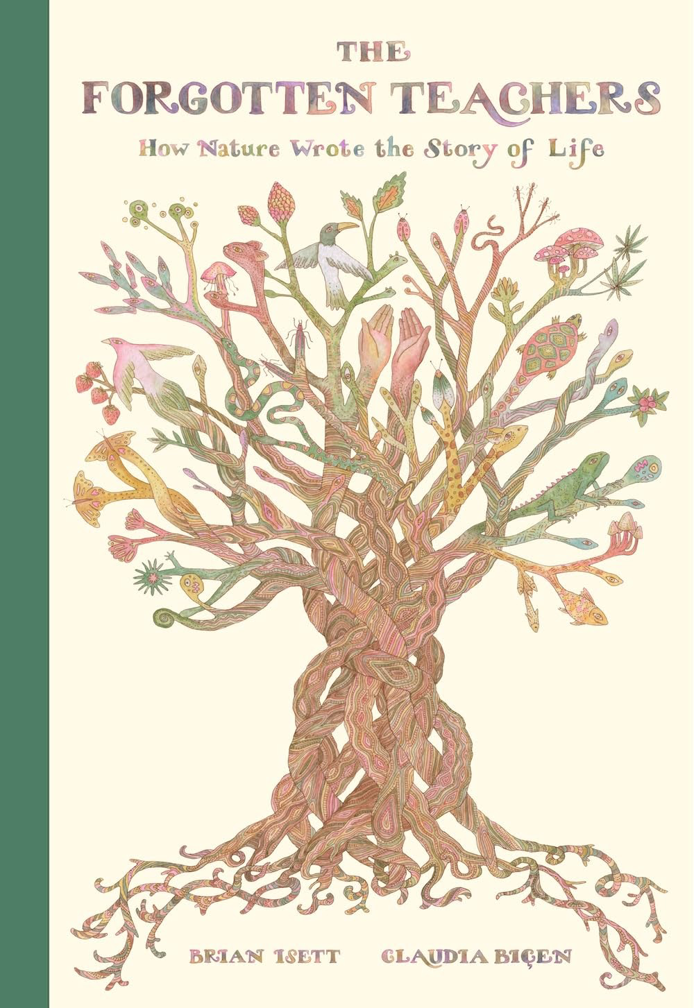 The Forgotten Teachers: How Nature Wrote the Story of Life - Cover